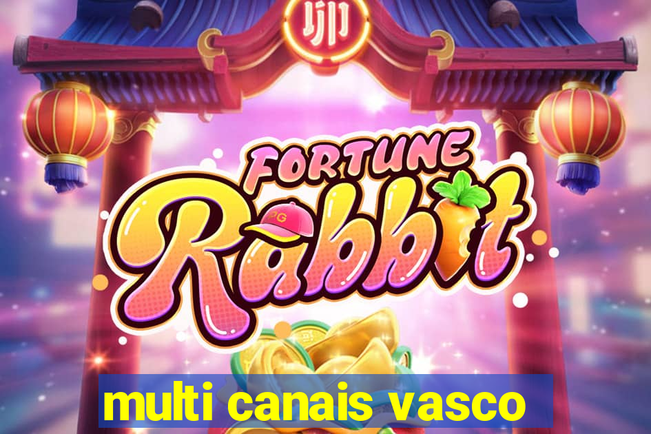 multi canais vasco